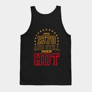 Born in 1978 and Still Smokin' HOT Tank Top